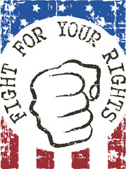 Grunge poster 'Fight for your rights'. U.S. flag in the background. 