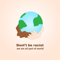 stop racism flat vector, with add earth and hands illustration, do not be racism