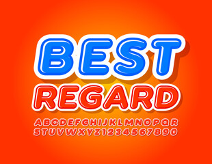 Vector creative template Best Regard with Bright Font. Modern Glossy Alphabet Letters and Numbers