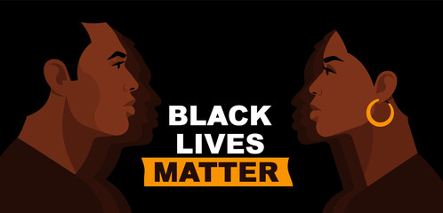 Black Lives Matter. Statement. Young African Americans:  man and woman against racism. Black citizens are fighting for equality. The social problems of racism. Black background.