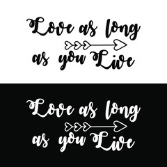 lettering of a phrase about love. two versions - black and white background