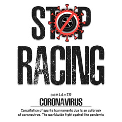 Stop racing. Coronavirus sign with car wheel. Covid-19. Cancellation of sports tournaments due to an outbreak of coronavirus. The worldwide fight against the pandemic. Vector illustration