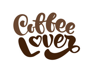 Hand drawn calligraphy lettering text Coffe Lover in form of heart isolated on brown background. Vector phrase on the theme of coffee is hand-written for restaurant, cafe menu or banner, poster