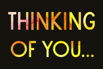 THINKING OF YOU. Colorful isolated vector saying