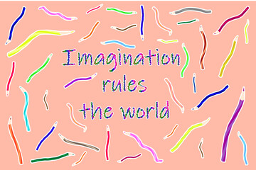 imagination rules the world, motivational poster, call to action for a novice artist