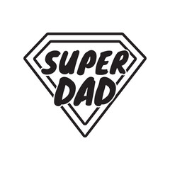 Father's Day Quote, Super Dad vector illustration design on white background