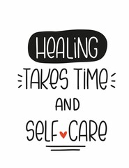 Healing takes time and self-care quote vector design for a reiki master wall art, treatment center support banner. 