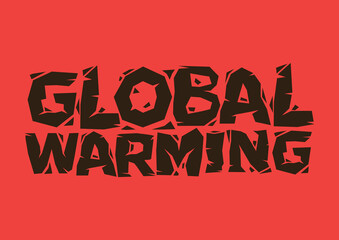 Typographic design of global warming on a red background. Environment disaster warning concept.