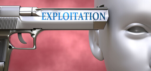 Exploitation can be dangerous for people - pictured as word Exploitation on a pistol terrorizing a person to show that it can be unsafe or unhealthy, 3d illustration