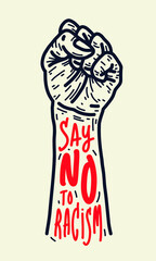 No racism. Vintage hand silhouette poster with the phrase No racism.  Text message for protest action. Vector Illustration.