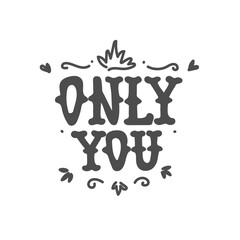 Romantic monochrome inscription