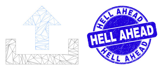 Web carcass upload pictogram and Hell Ahead stamp. Blue vector rounded scratched stamp with Hell Ahead message. Abstract carcass mesh polygonal model created from upload pictogram.