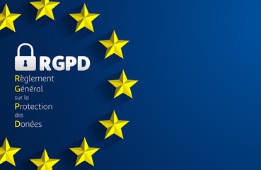 RGPD - French: Reglement general sur la protection des donnees means: GDPR - General Data Protection Regulation. EU flag. Vector illustration
