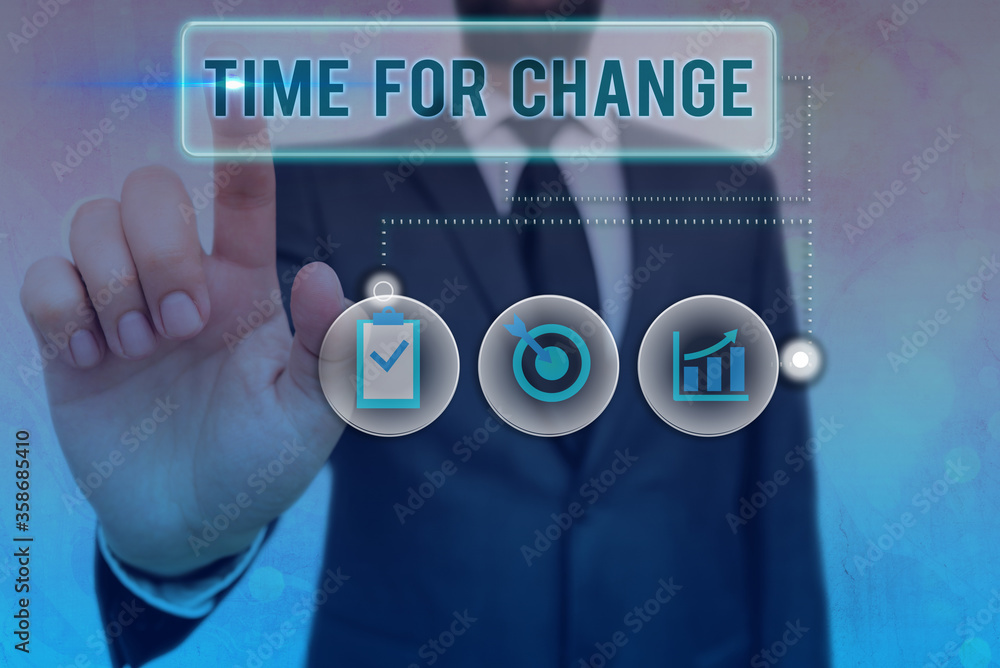 Poster writing note showing time for change. business concept for take action new beginnings life changing 