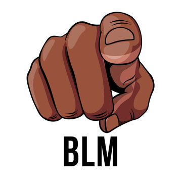 Human Hand with the Finger Pointing or Gesturing Towards You. Illustration of Finger Point on White Background. Recruit Banner or Icon We Want You to Say You - Black Lives Matter