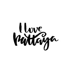 Handwritten modern brush lettering poster. Typography banner. Hand drawn inscription. I love Pattaya. Vector illustration.