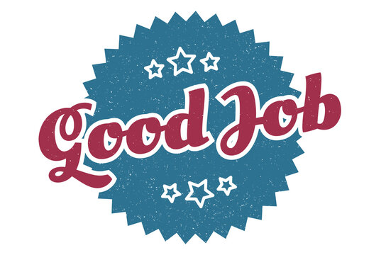Good Job Images Browse 5 252 Stock Photos Vectors And Video Adobe Stock