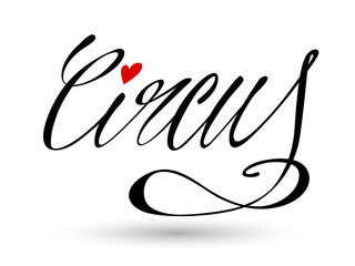 Circus vintage signboard label banner vector illustration entertaining ticket sign. Typographic lettering. Hand-drawn calligraphy