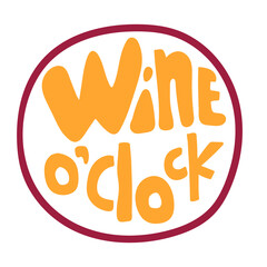 Wine o'clock. Flat vector illustration on wine theme. Illustration for banner, poster, greeting card, party invitation.