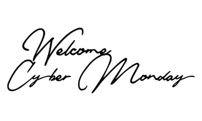Welcome Cyber Monday Typography Black Color Text On 
White Background