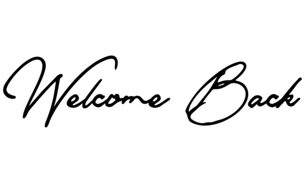 Welcome Back Typography Black Color Text On 
White Background