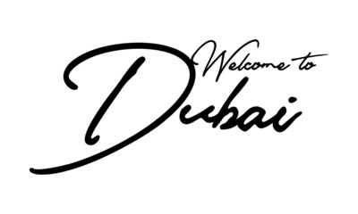 Welcome to Dubai Typography Black Color Text On 
White Background