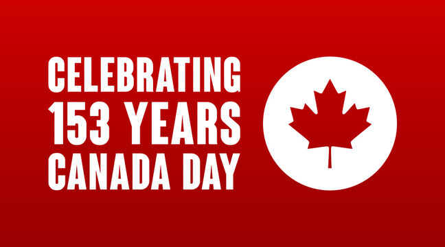 Celebrating 153 years Canada day modern creative banner, sign, design concept, cover, greeting card with white text and a red Canadian maple leaf on a red background. 
