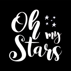 Obraz premium Hand sketched Oh My Stars. Independence Day of USA calligraphy. American patriotic lettering for postcard, invitation, poster, icon, banner template typography