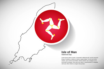 Independence day of Isle of Man. Artistic country flag of Isle of Man with outline map