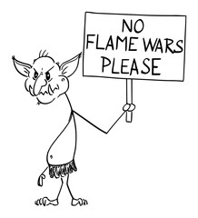 Vector cartoon stick figure drawing conceptual illustration of virtual Internet troll holding No flame wars please sign.