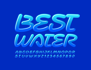 Vector quality sign Best Water with Glossy handwritten Font. Creative Blue Alphabet Letters and Numbers