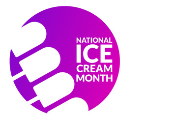 National Ice Cream Month. Holiday concept. Template for background, banner, card, poster with text inscription. Vector EPS10 illustration.