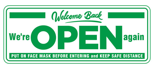 Information plate on the front door we are open again. Put on face mask before entering and keep safe distance. Opening of a shop, cafe, office after coronavirus quarantine. Illustration, vector