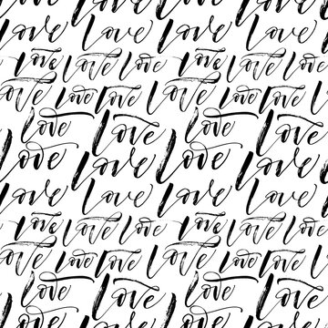 Seamless pattern with phrases love. Ornament for Valentine's day. Ink illustration. Modern brush calligraphy. Isolated on white background.