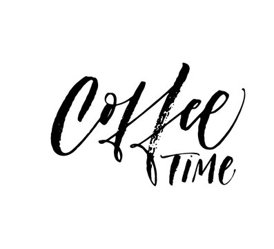 Coffee time phrase. Modern vector brush calligraphy. Ink illustration with hand-drawn lettering. 