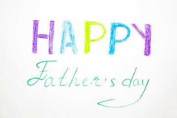 Happy Father's Day painted with colored pencils from children. Greeting Card for Father's Day
