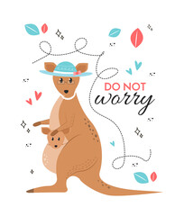 Illustration postcard with the inscription do not worry, kangaroo in a hat with a kangaroo in a bag, hearts, leaves, doodle. Card with a kangaroo vector