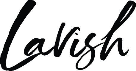 Lavish quote. Modern calligraphy text. Vector hand-drawn illustration black and white