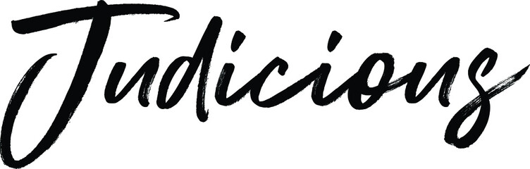 Judicious quote. Modern calligraphy text. Vector hand-drawn illustration black and white