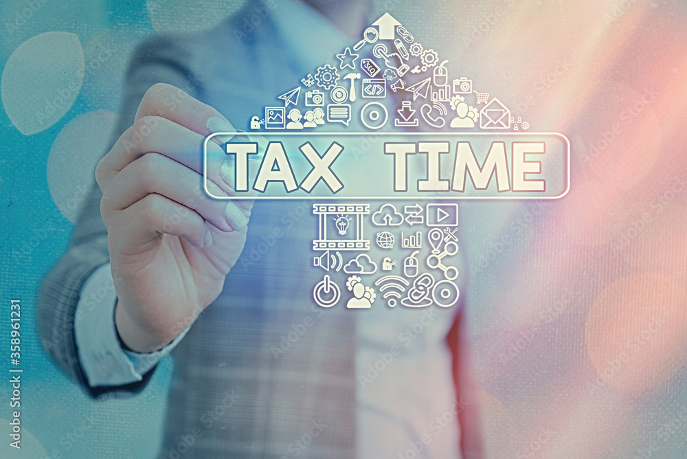 Poster writing note showing tax time. business concept for notification of the need to file tax returns wit