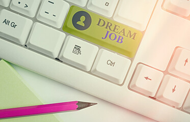 Word writing text Dream Job. Business photo showcasing the professional career that an individual...