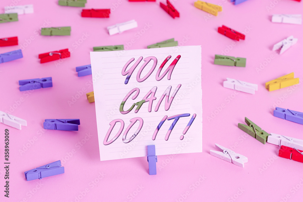 Poster word writing text you can do it. business photo showcasing can handle any tasks given despite challe