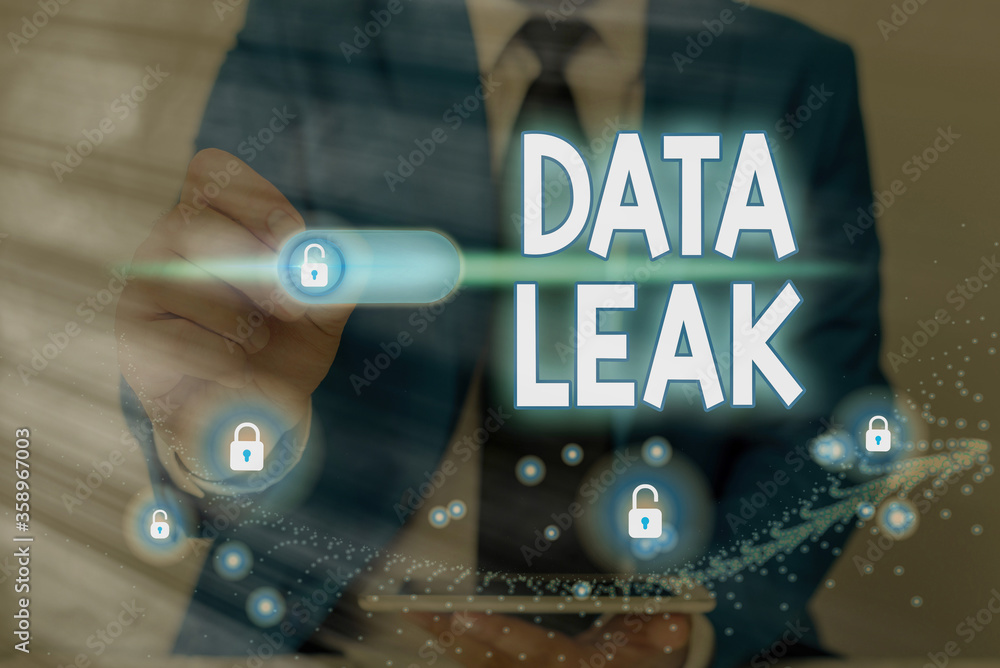 Poster conceptual hand writing showing data leak. concept meaning released illegal transmission of data fro