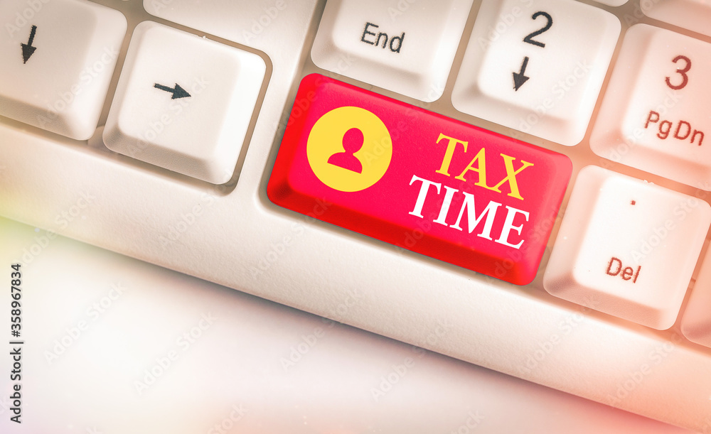 Poster conceptual hand writing showing tax time. concept meaning notification of the need to file tax retur