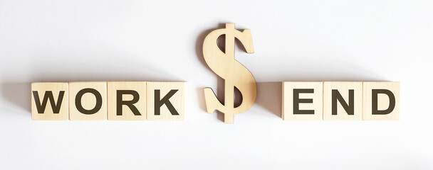 Wooden blocks with the word WORK and END . Make the right decision.