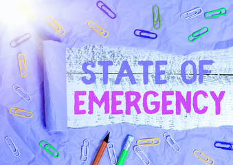 Text sign showing State Of Emergency. Business photo text acknowledging an extreme condition...
