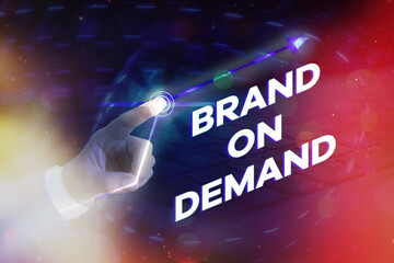 Conceptual hand writing showing Brand On Demand. Concept meaning Products or services with direct...