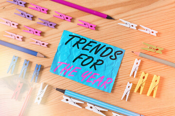 Conceptual hand writing showing Trends For The Year. Concept meaning fashion styles or preferences...