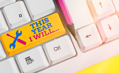 Text sign showing This Year I Will.... Business photo text things plan to do for a period of time...
