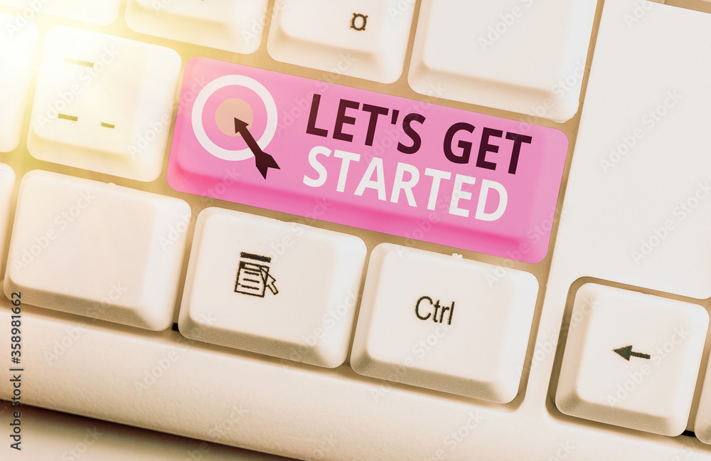 Wall mural handwriting text lets get started. conceptual photo encouraging someone to commence or begin doing s